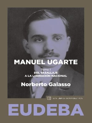cover image of Manuel Ugarte. Tomo I